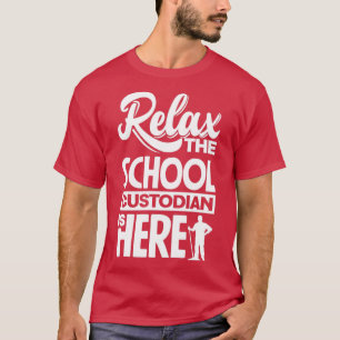 Schulleiter Janitor Relax The School Custodia T-Shirt