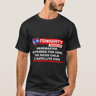 Schulleiter suspendiert großgesichtiges Kind Satel T-Shirt