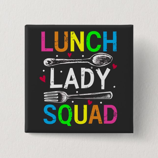 Schulmittagessen Damen Squad Cafeteria Mitarbeiter Button (Vorderseite)