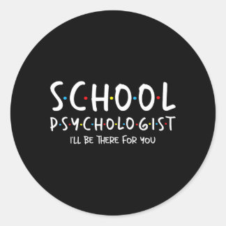 Schulpsychologe Ich werde da sein für - Psych Runder Aufkleber