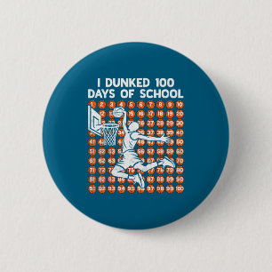Schultag 100 Tage ich Basketball Dunked 100. 100 Button