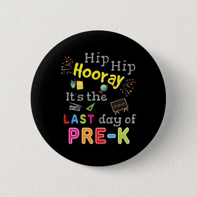 Schultag Abschluss Funny Pre-K Lehrer Button (Vorderseite)