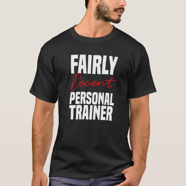 Schulung für Personal Trainer Anständige Fitness T-Shirt (Vorderseite)