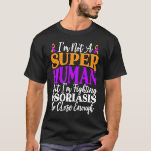 Schuppenflechte Krieger Hautkrankheit Psoriasis-Be T-Shirt