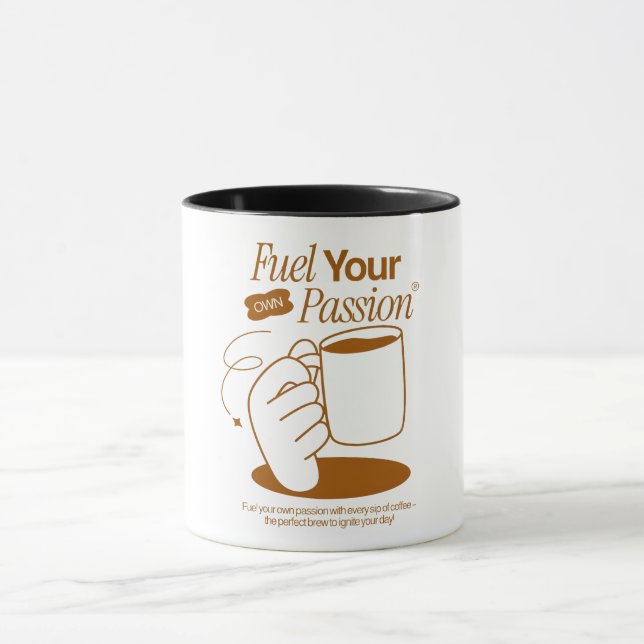 Schüre deine eigene Leidenschaft Tasse (Zentrum)