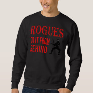 Schurken tun es von hinter Daggers RPG 1 Sweatshirt