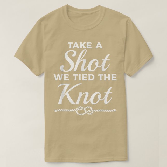 Schuss, dass wir die Braut der Hochzeitskundschaft T-Shirt (Design vorne)