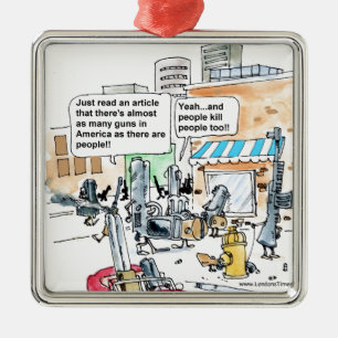 Schusswaffen töten keine lustigen Geschenke, T-Shi Ornament Aus Metall