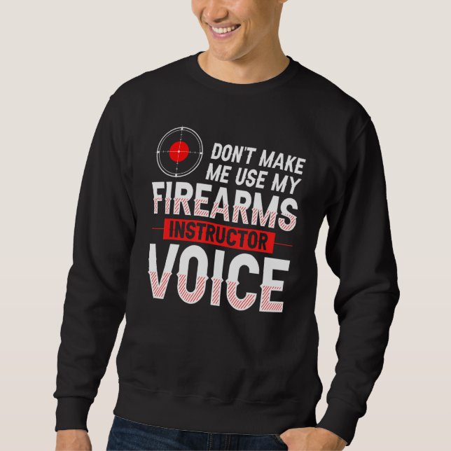 Schusswaffenausbilder Waffe Schießsicherheit Waffe Sweatshirt (Vorderseite)