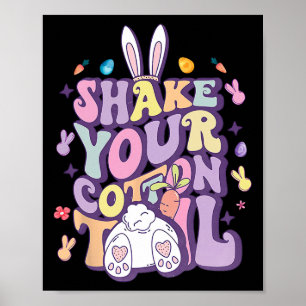 Schüttel deinen Baumwollschwanz Lustiger Osterhase Poster