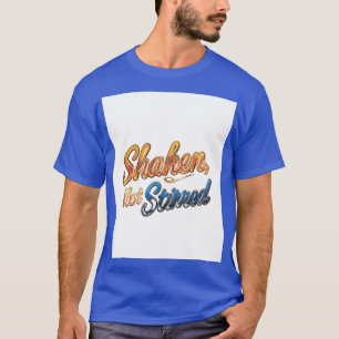 "Schütteln, nicht reißen." T-Shirt