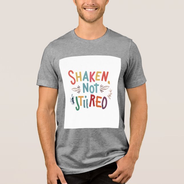 "Schütteln, nicht reißen." Tri-Blend Shirt (Vorderseite)