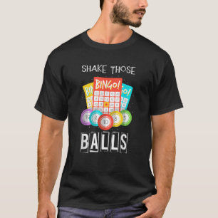 Schütteln Sie die Balls Funny Bingo Caller Gamble  T-Shirt