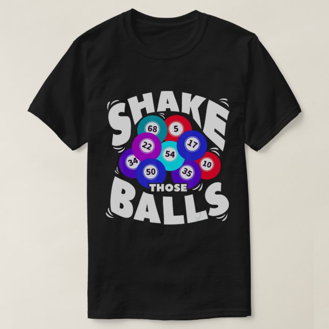 Schütteln Sie die Balls Funny Bingo T - Shirt (Design vorne)