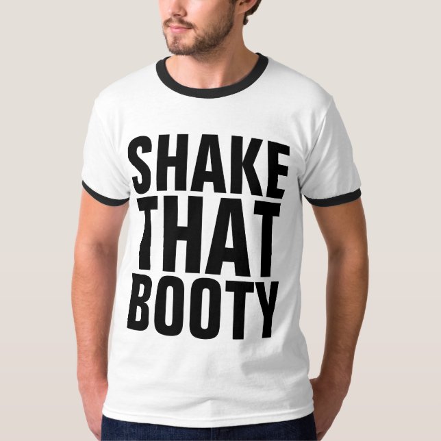 SCHÜTTELN SIE DIE FUNNEN T - Shirt DIESES HINTERNS (Vorderseite)