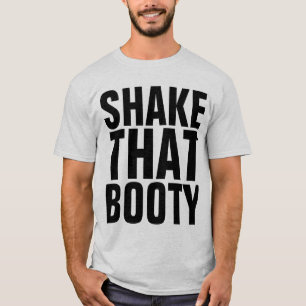 SCHÜTTELN SIE DIE FUNNEN T - Shirt DIESES HINTERNS