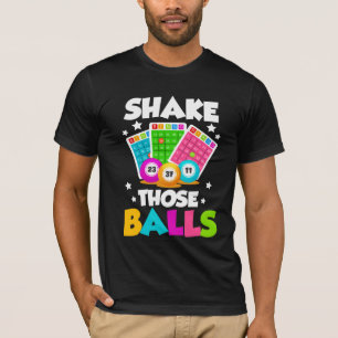Schütteln Sie diese Bälle Funny Bingo T-Shirt