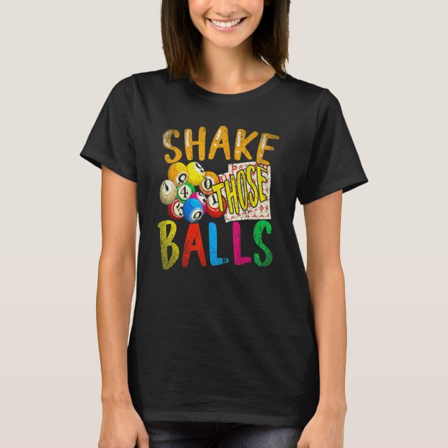 Schütteln Sie diese Balls Bingo Player Lottery Bin T-Shirt (Vorderseite)