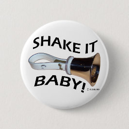 Schütteln Sie es Baby! Button
