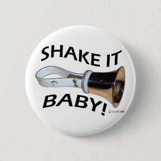 Schütteln Sie es Baby! Button