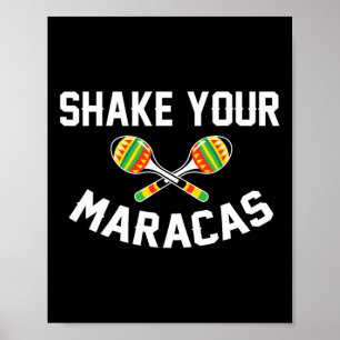 Schütteln Sie Ihr Maracas T Shirt Cinco De Mayo Pa Poster