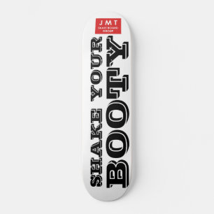 SCHÜTTELN SIE IHRE HINTERN-Skateboard Skateboard
