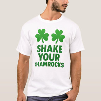 Schütteln Sie Ihre Kleeblätter Funny St. Patrick's T-Shirt