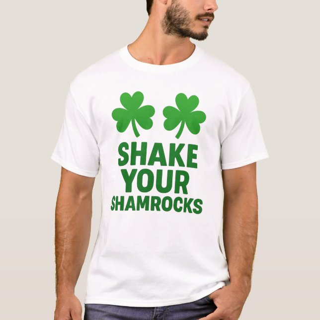 Schütteln Sie Ihre Kleeblätter Funny St. Patrick's T-Shirt (Vorderseite)