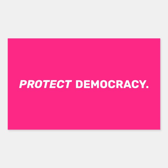 Schutz der Demokratie - Moderne Typografie - heiß  Rechteckiger Aufkleber (Vorderseite)