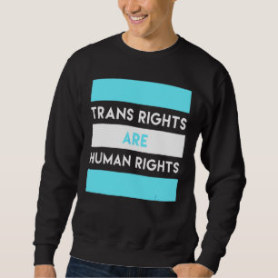 Schutz der Trans Kids Trans Recht sind Menschenrec Sweatshirt