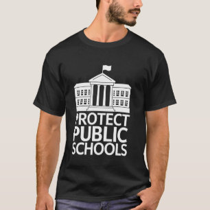 Schutz Für Öffentliche Schulen Interessenvertretun T-Shirt