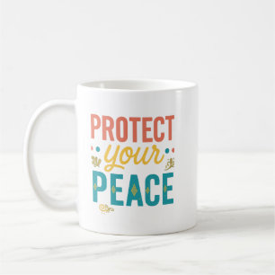 Schutz Ihres Friedens - Minimalistisch Motivierend Kaffeetasse