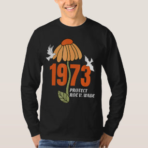 Schutz Roe V Wade 1973 Abortion ist Gesundheitsfür T-Shirt