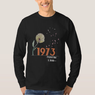 Schutz Roe V Wade 1973 Abortion ist Gesundheitsfür T-Shirt