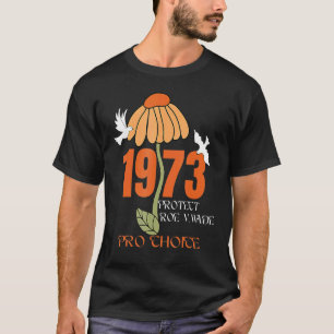 Schutz Roe V Wade 1973 Abortion ist Gesundheitsfür T-Shirt
