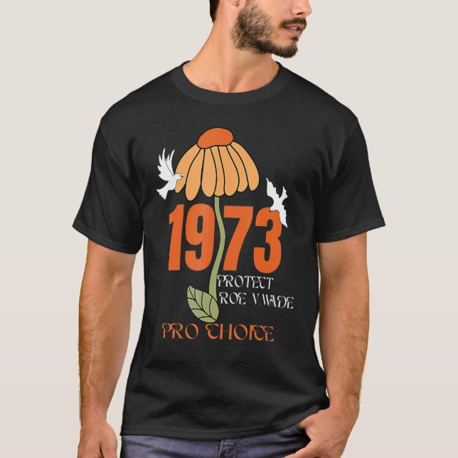 Schutz Roe V Wade 1973 Abortion ist Gesundheitsfür T-Shirt (Vorderseite)