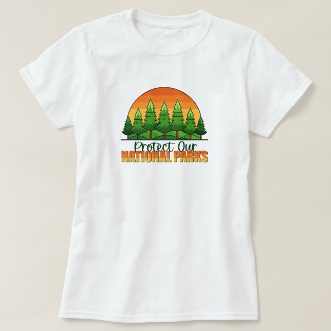Schutz unserer nationalen Parkunterstützung T-Shirt (Design vorne)