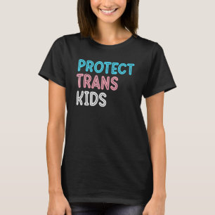 Schutz von Trans Kids, die LGBT-Stolz übertragen T-Shirt