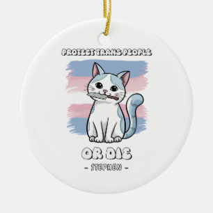 Schutz von Trans People oder Die - Fierce Cat Keramik Ornament
