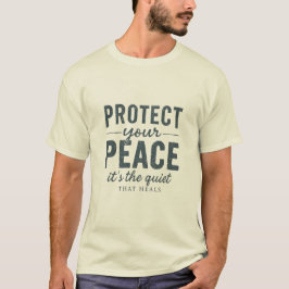 Schütze deinen Frieden: Stille Heilungstypografie T-Shirt