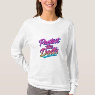 Schütze die Puppen Neon Retro Art T-Shirt