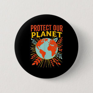 Schütze unseren Planeten Naturliebhaber Erdentag Button