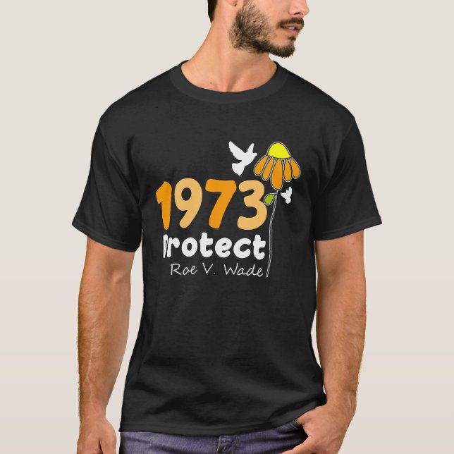 Schützen Roe V Wade 1973 Pro Choice Feminist Women T-Shirt (Vorderseite)