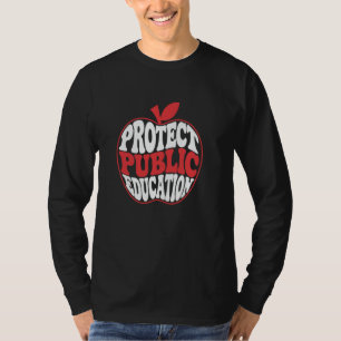 Schützen Sie die öffentliche Bildung Unterstützen  T-Shirt