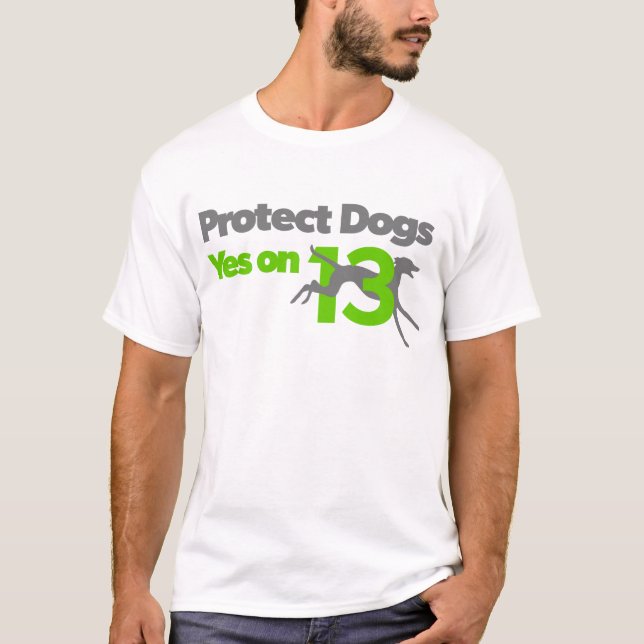 Schützen Sie Hunde - YesOn13 T-Shirt (Vorderseite)