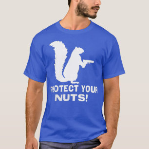 Schützen Sie Ihre Nüsse lustige Eichhörnchen-Kontr T-Shirt