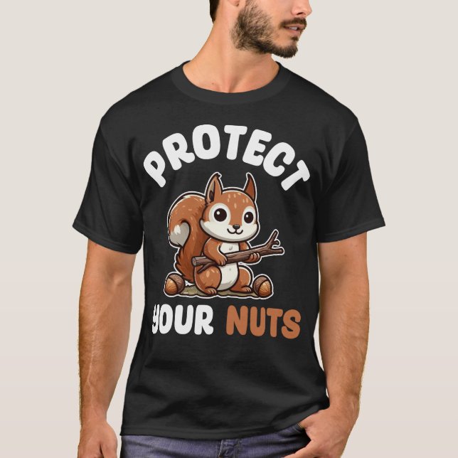 Schützen Sie Ihre Nüsse T-Shirt (Vorderseite)