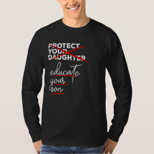 Schützen Sie Ihre Tochter, informieren Sie Ihren S T-Shirt