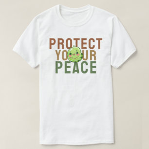 Schützen Sie Ihren Frieden T-Shirt