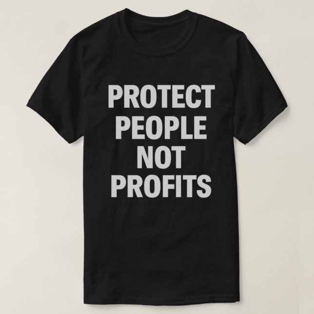 Schützen Sie Menschen, die nicht Profite in den Me T-Shirt (Design vorne)
